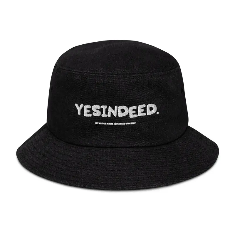 "Yes Indeed" Bucket Hat