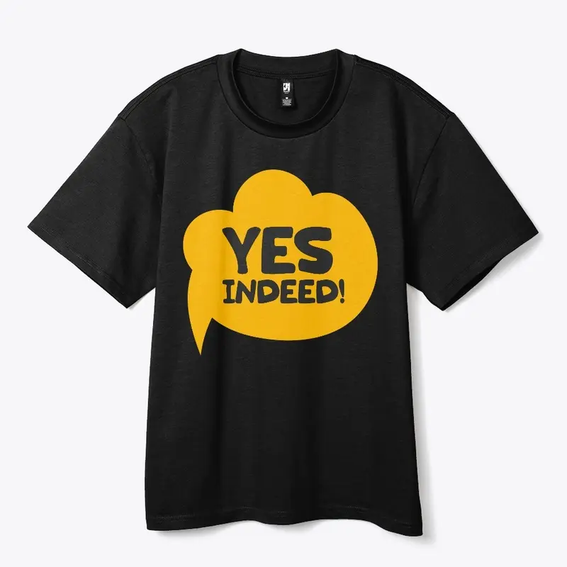 "Yes Indeed" 